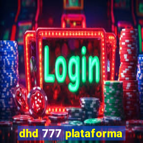 dhd 777 plataforma